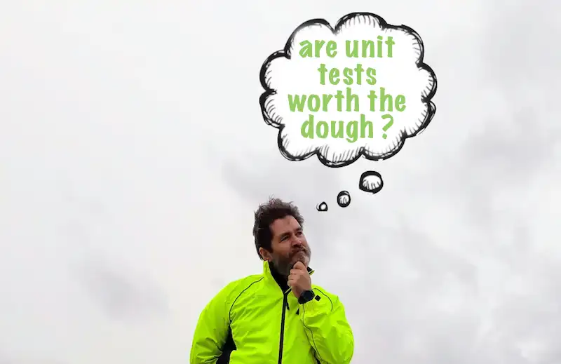 Poster image for Are unit tests worth all that dough?